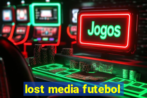 lost media futebol