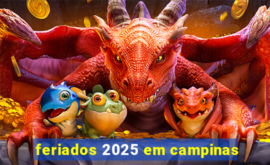 feriados 2025 em campinas