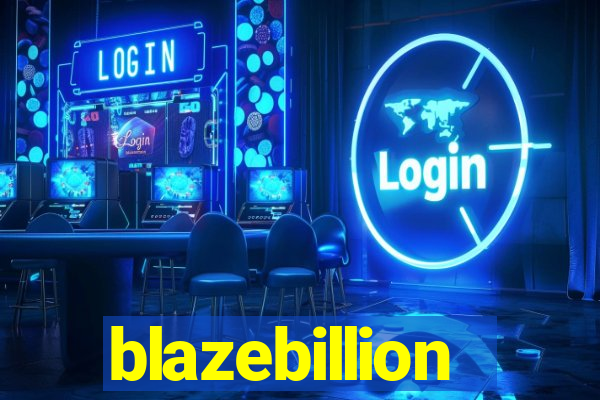 blazebillion