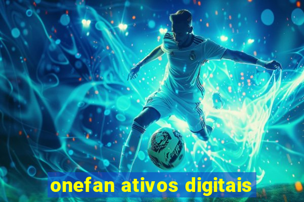 onefan ativos digitais