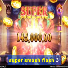 super smash flash 3