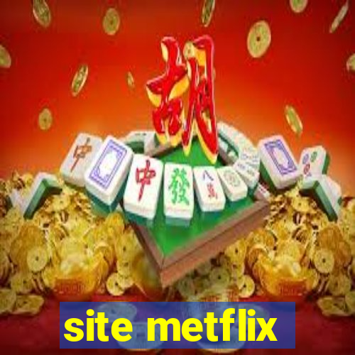 site metflix