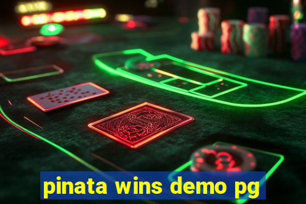 pinata wins demo pg