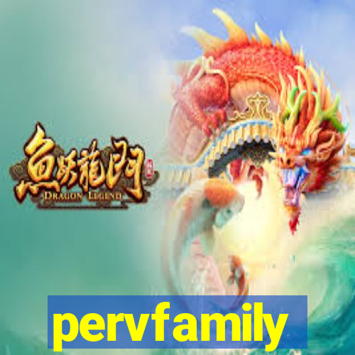 pervfamily