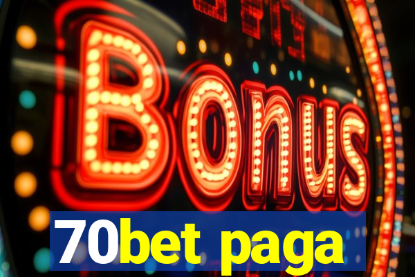 70bet paga