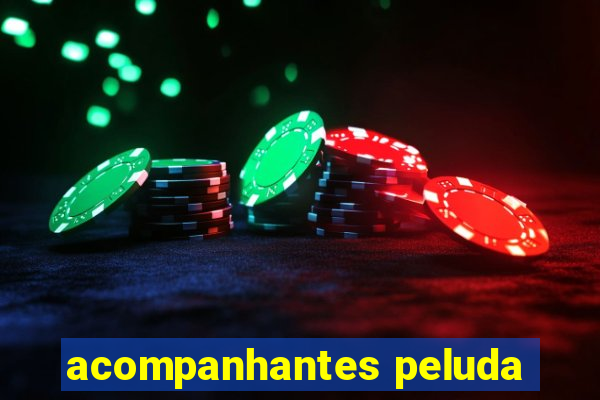 acompanhantes peluda