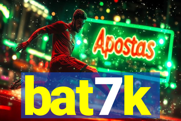 bat7k