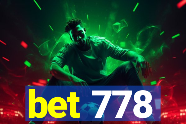 bet 778