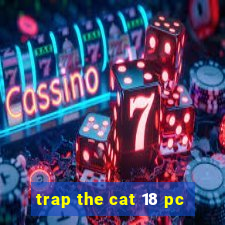 trap the cat 18 pc