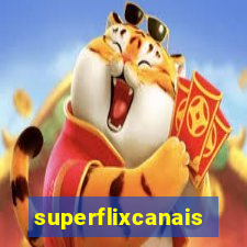 superflixcanais