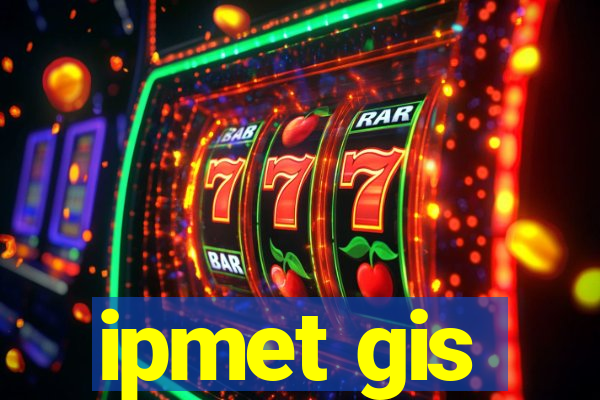 ipmet gis