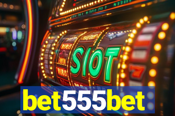 bet555bet