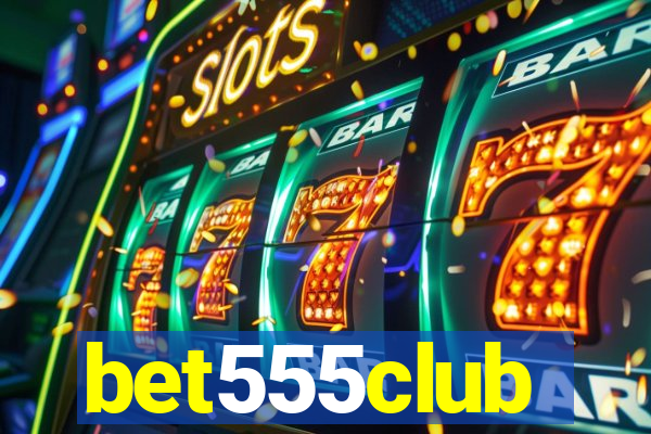 bet555club