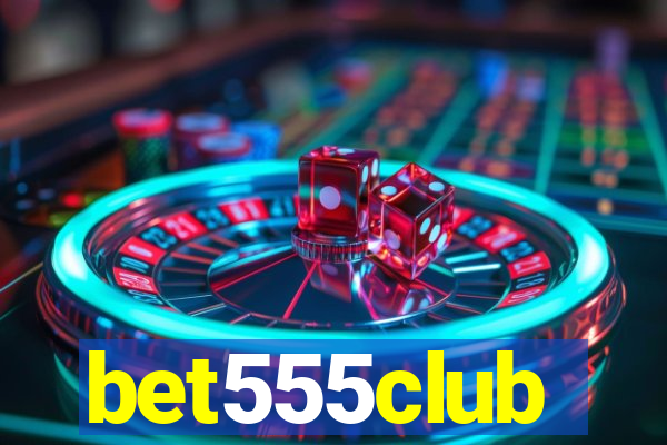 bet555club