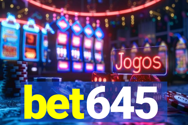 bet645