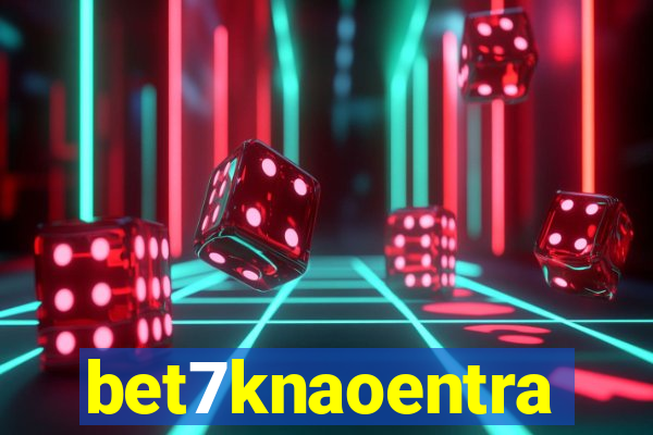 bet7knaoentra