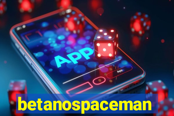 betanospaceman