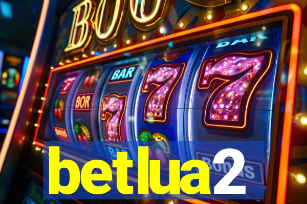 betlua2