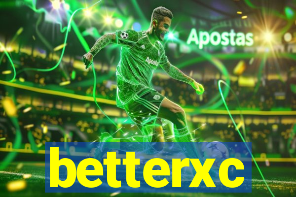 betterxc