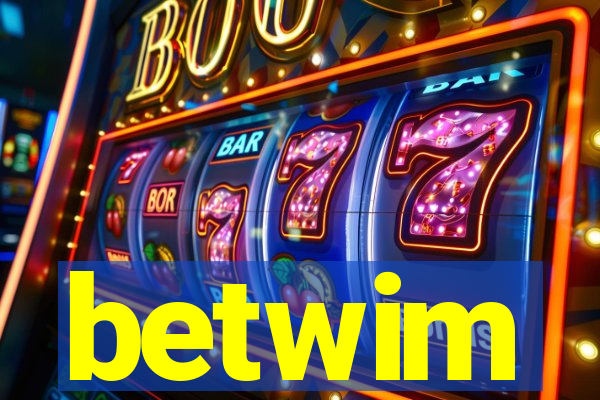 betwim