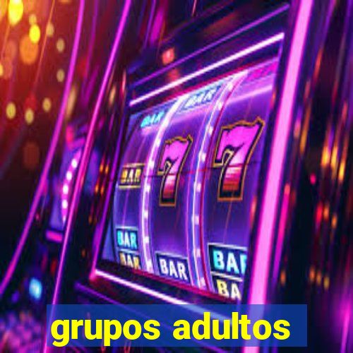 grupos adultos