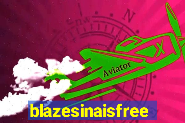 blazesinaisfree