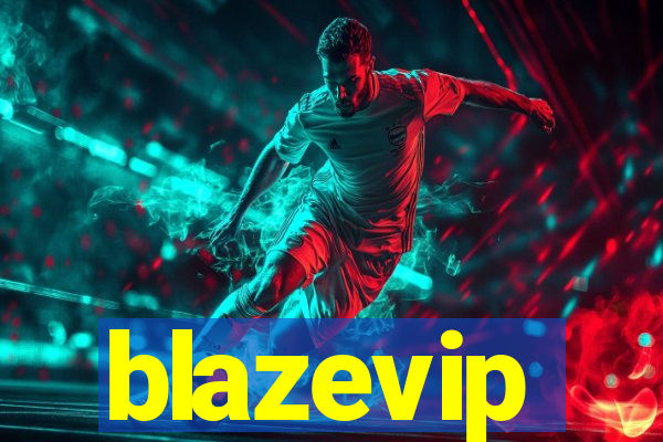 blazevip