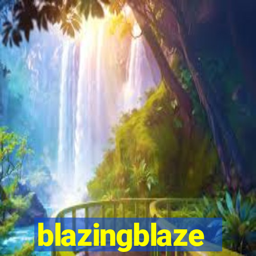 blazingblaze