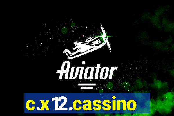 c.x12.cassino