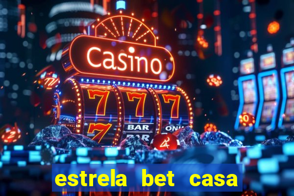 estrela bet casa de aposta