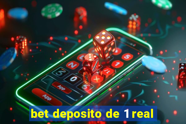 bet deposito de 1 real