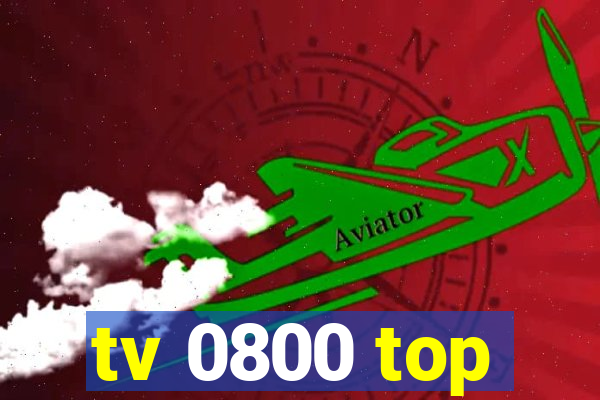 tv 0800 top