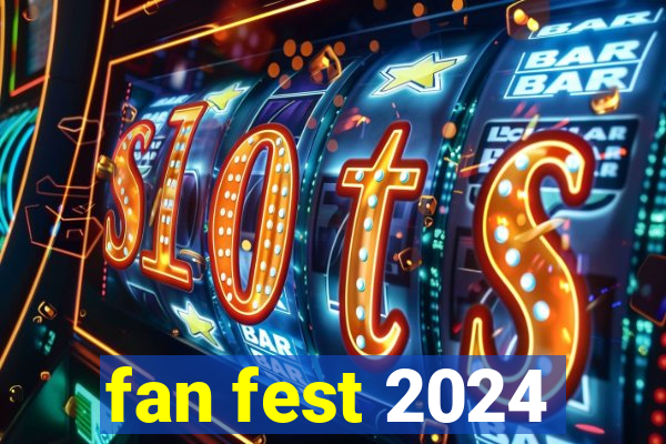 fan fest 2024