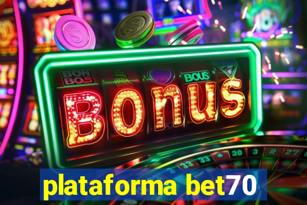 plataforma bet70