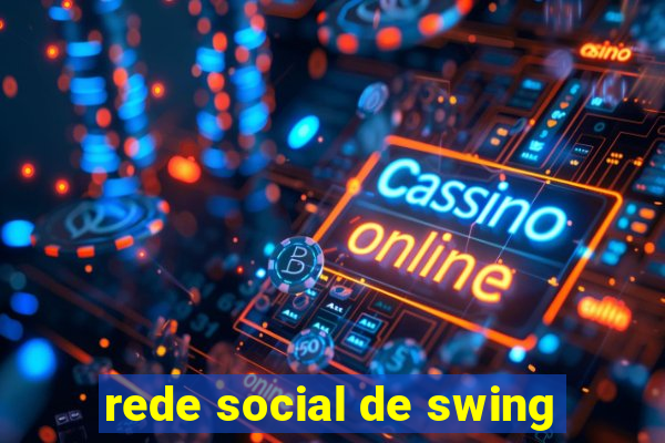 rede social de swing