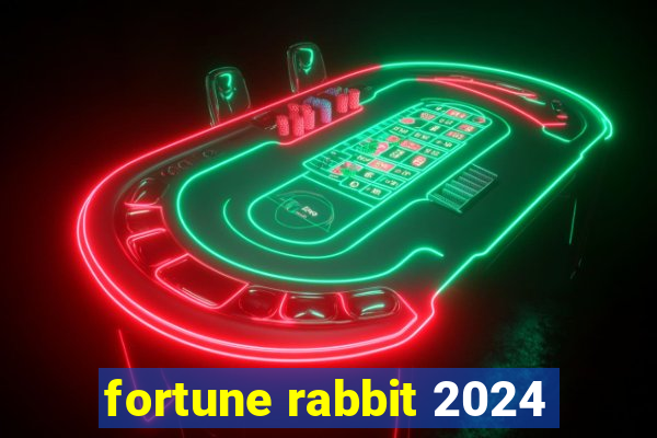 fortune rabbit 2024