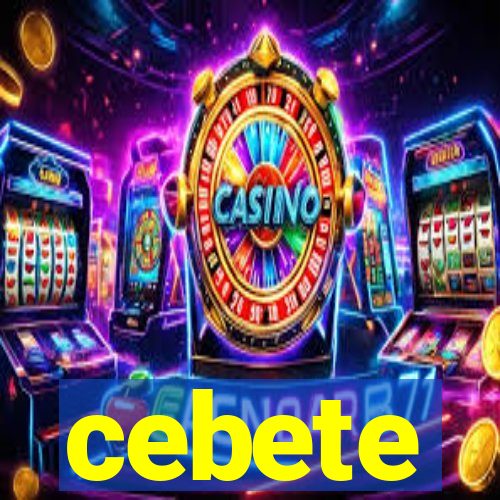 cebete