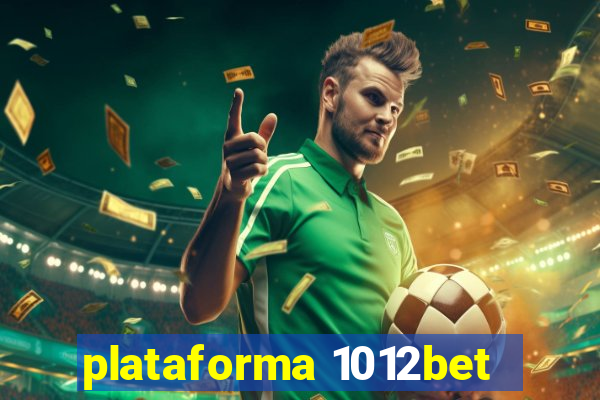 plataforma 1012bet