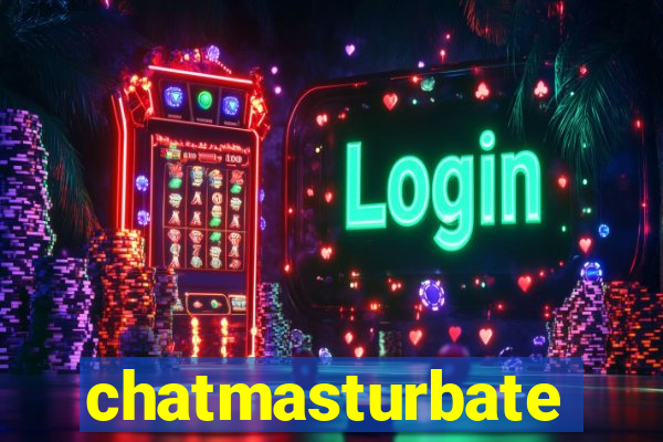 chatmasturbate