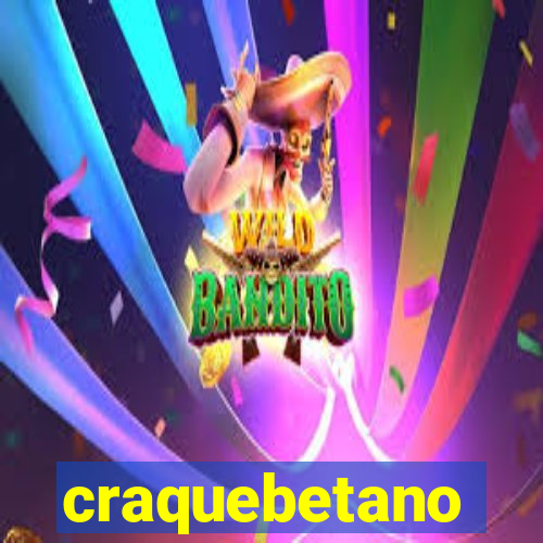 craquebetano