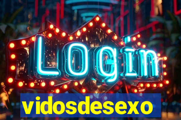 vidosdesexo