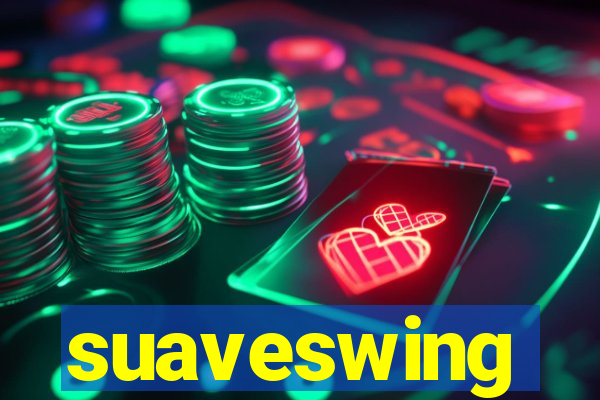 suaveswing