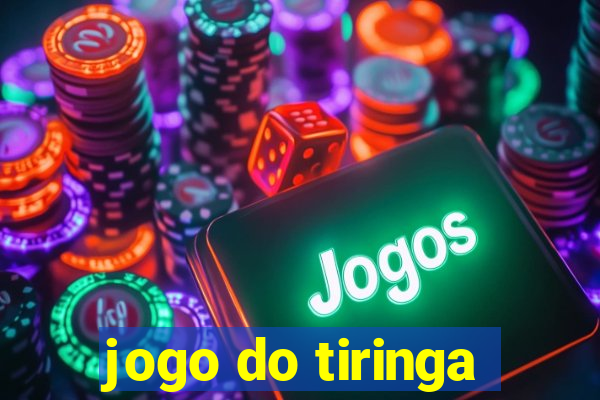 jogo do tiringa