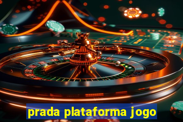 prada plataforma jogo