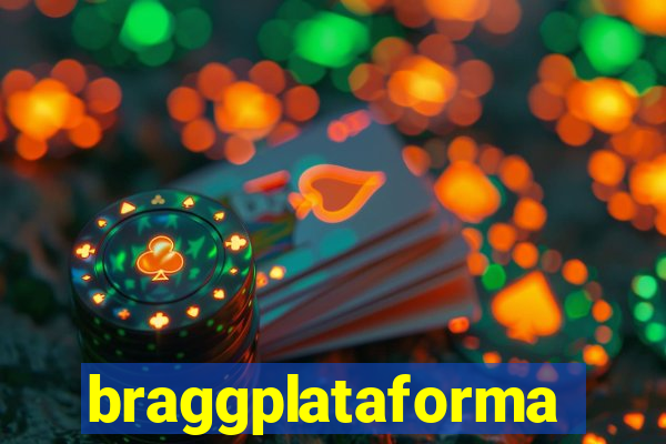 braggplataforma