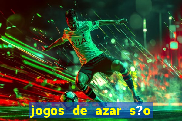 jogos de azar s?o legais no brasil