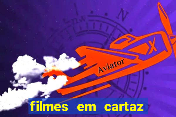 filmes em cartaz cine araujo