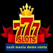 cash mania demo conta