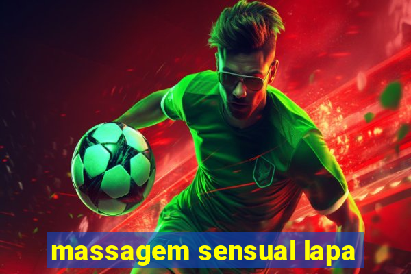 massagem sensual lapa