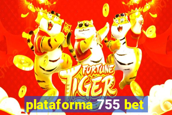 plataforma 755 bet